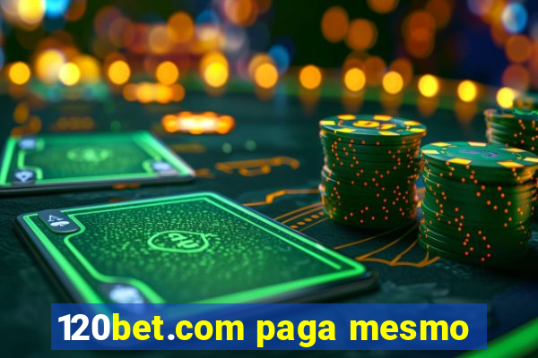 120bet.com paga mesmo